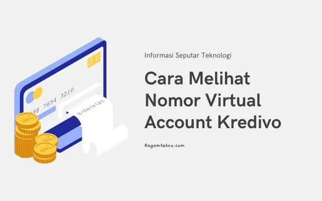 Cara Melihat Nomor Virtual Account Kredivo Terbaru