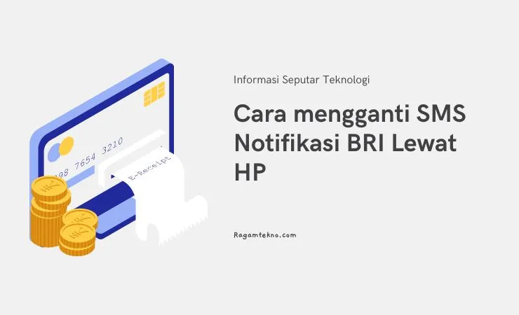 Cara Mengganti SMS Notifikasi BRI Lewat HP Terbaru
