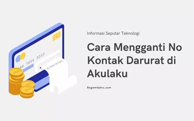 Cara Mengganti No Kontak Darurat di Akulaku Terbaru