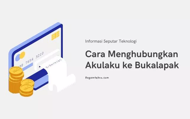 Cara Menghubungkan Akulaku ke Bukalapak Terbaru