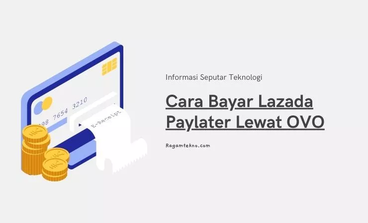 Cara Bayar Lazada Paylater Lewat OVO 100% Mudah