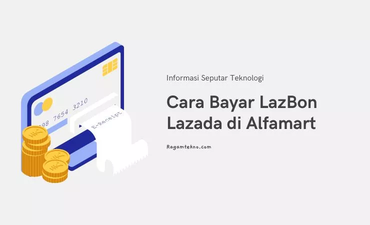 Cara Bayar LazBon Lazada di Alfamart 100% Berhasil