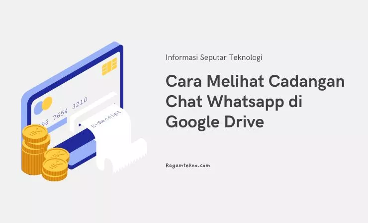 Cara Melihat Cadangan Chat Whatsapp di Google Drive 100% Mudah