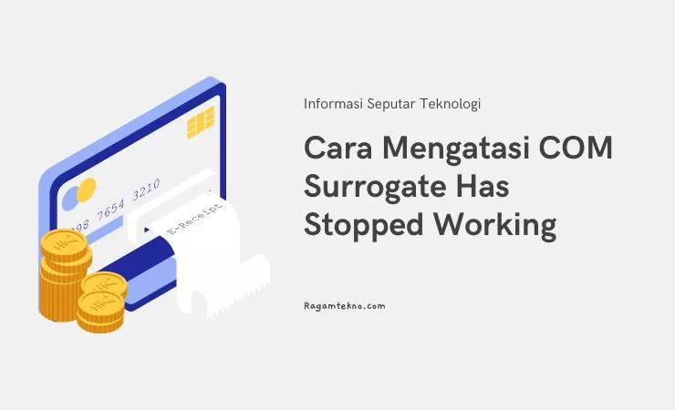 Cara Mengatasi COM Surrogate Has Stopped Working 100% Berhasil