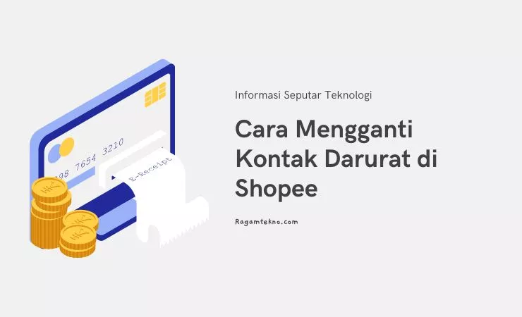 Cara Mengganti Kontak Darurat di Shopee 100% Berhasil