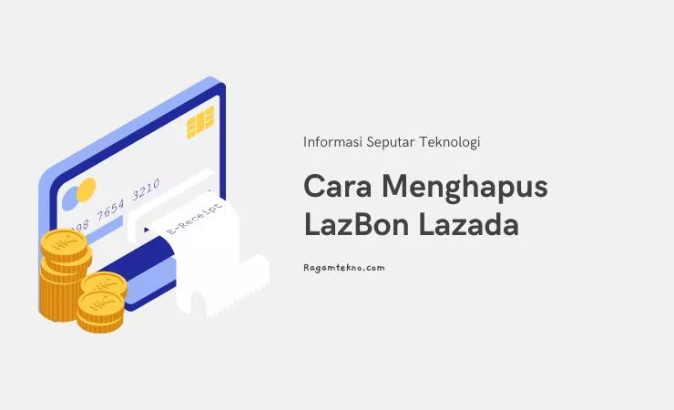 Cara Menghapus LazBon Lazada 100% Berhasil