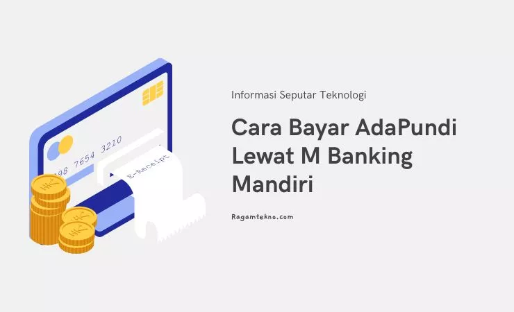 11 Cara Bayar AdaPundi Lewat M Banking Mandiri