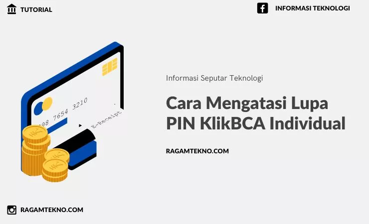 5 Cara Mengatasi Lupa PIN KlikBCA Individual Terbaru